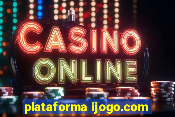 plataforma ijogo.com